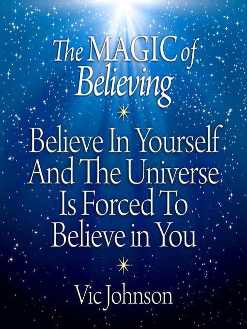 Title details for The Magic of Believing by Vic Johnson - Available